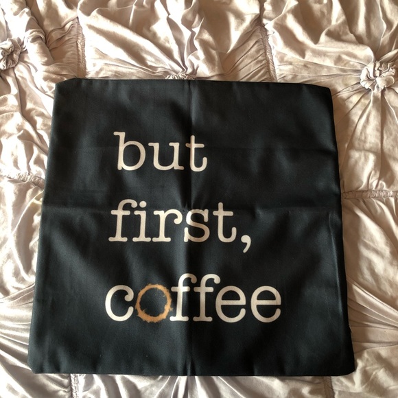 NEW But First, Coffee Pillow Case - Picture 2 of 5